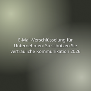 Mehr über den Artikel erfahren E-Mail-Verschlüsselung für Unternehmen: So schützen Sie vertrauliche Kommunikation 2026