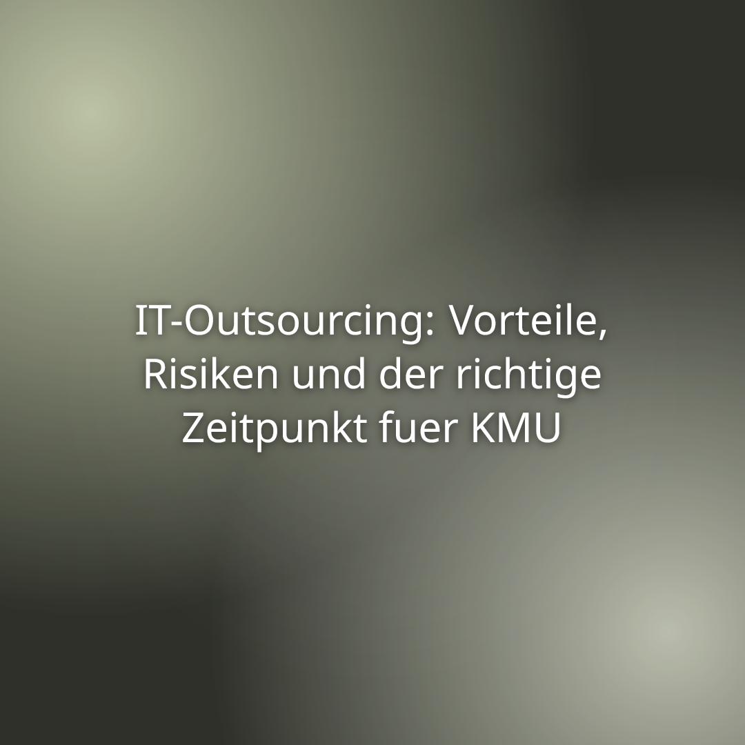 Du betrachtest gerade IT-Outsourcing: Vorteile, Risiken und der richtige Zeitpunkt fuer KMU