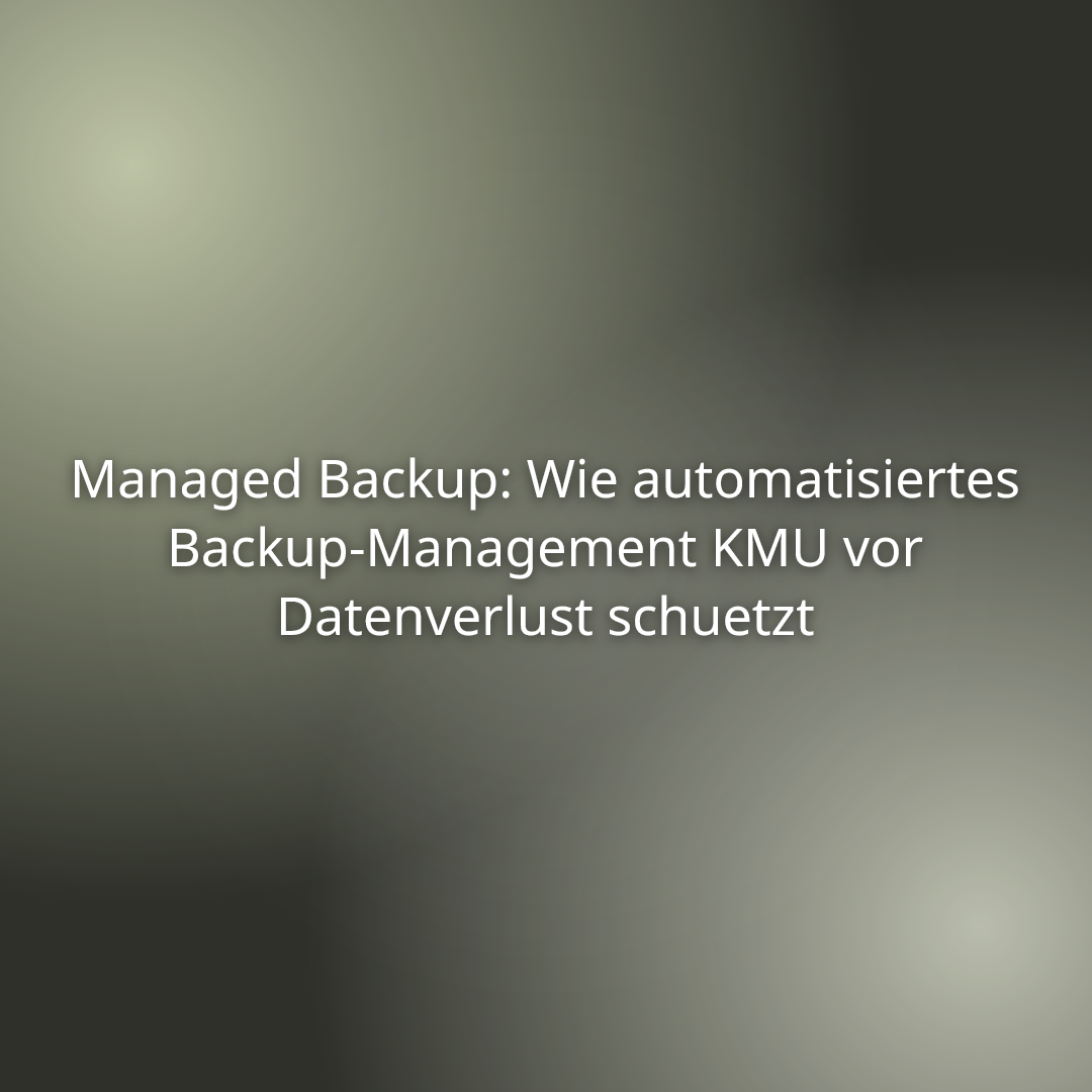 Mehr über den Artikel erfahren Managed Backup: Wie automatisiertes Backup-Management KMU vor Datenverlust schuetzt